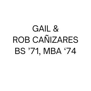 Image text: Gail and Rob Canizares BS '71, MBA '74